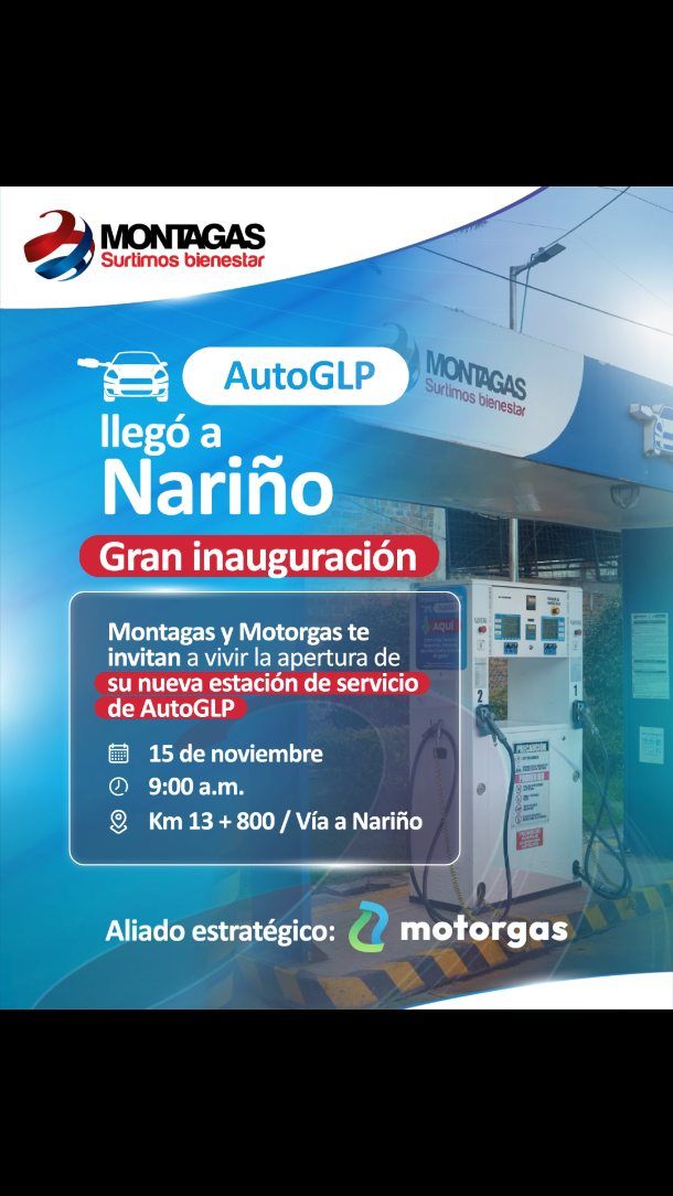 🚗💨 ¡La energía que mueve a Nariño sigue creciendo! 🔥💙

Te invitamos a la inauguración de nuestra nueva Estación de Servicio Nariño AutoGLP, con nuestro aliado @motorgasdenarino , un paso más hacia una movilidad más limpia, eficiente y sostenible 🌱⚡

📅 Viernes 15 de noviembre
🕘 9:00 a.m.
📍 Km 13 vía a Nariño

Con esta apertura, ¡ya son 5 estaciones AutoGLP de Montagas al servicio de Pasto y la región! 🙌🔵
Ven y acompáñanos a celebrar el progreso, la innovación y la energía que impulsa nuestro futuro. 💪✨

#Montagas #AutoGLP #EnergíaQueNosMueve #MovilidadSostenible #NariñoProgresa #SurtimosBienestar