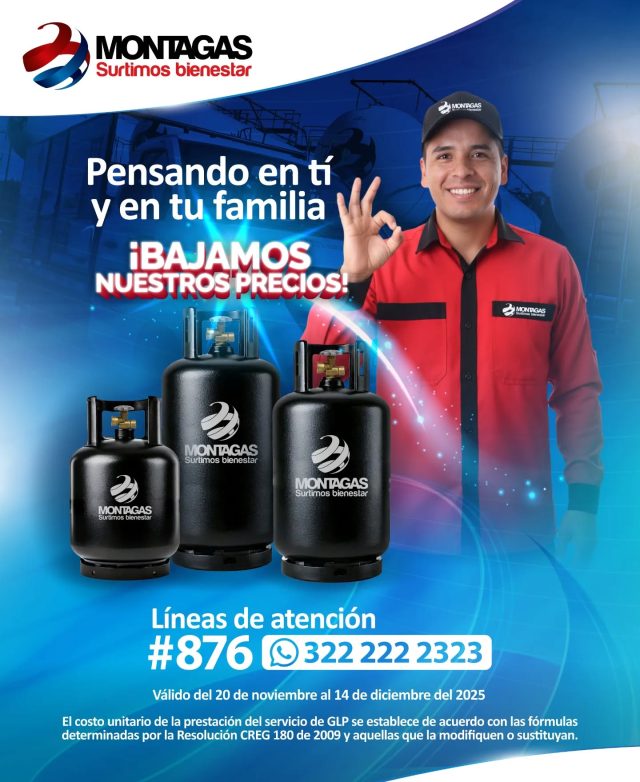 🔥 ¡Estas si son buenas noticias! 🔥 ¡Nuevamente Montagas 📉 bajó sus precios en cilindros! 🙌💙 

Porque en Montagas #SurtimosBienestar con energía, calidad… ¡y más ahorro para tu bolsillo! 💰💨

Consulta el precio actualizado en tu zona y elige el cilindro que se ajusta a tu necesidad.
¡Haz ya tu pedido!
📲 Escríbenos por WhatsApp al 3222222323 
📞 Llámanos a nuestra línea de atención: #876 
🌐 O contacta a tu vendedor 👨🏻 de confianza

#Montagas #GLP #PreciosQueBajan #CilindrosGLP #MásAhorro #SurtimosBienestar