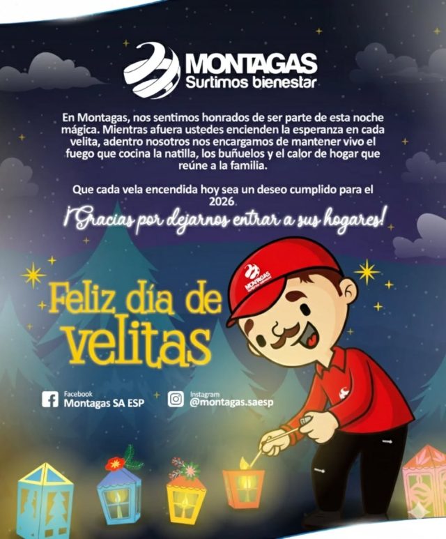 ¡Feliz Día de Velitas! 🕯️🎉💙 

✨En Montagas nos sentimos honrados de ser parte de esta noche mágica 🕯️💫 
Mientras afuera ustedes encienden la esperanza en cada velita, adentro nosotros nos encargamos de mantener vivo el 🔥 fuego que cocina la natilla, los buñuelos y el calor de hogar que reúne a la familia 🏡🍽️💙 

Que cada vela encendida hoy sea un ✨ deseo cumplido para el 2026 ✨ 
¡Gracias por dejarnos entrar a sus 👨‍👩‍👧‍👧 hogares! 

#Montagas #DíaDeVelitas #7DeDiciembre  #SurtimosBienestar