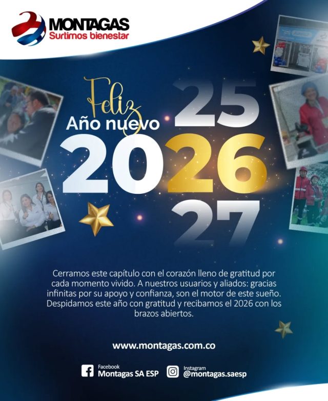 Culminamos un 2025 lleno de retos superados y momentos inolvidables. 📈✨
Para Montagas, cada usuario y aliado es la pieza fundamental de nuestro propósito: Surtir bienestar. Hoy brindamos por un 2026 donde sigamos trabajando juntos por el desarrollo y la energía de nuestra región. 🇨🇴💪
¡Feliz y próspero Año Nuevo para todos! 🎊