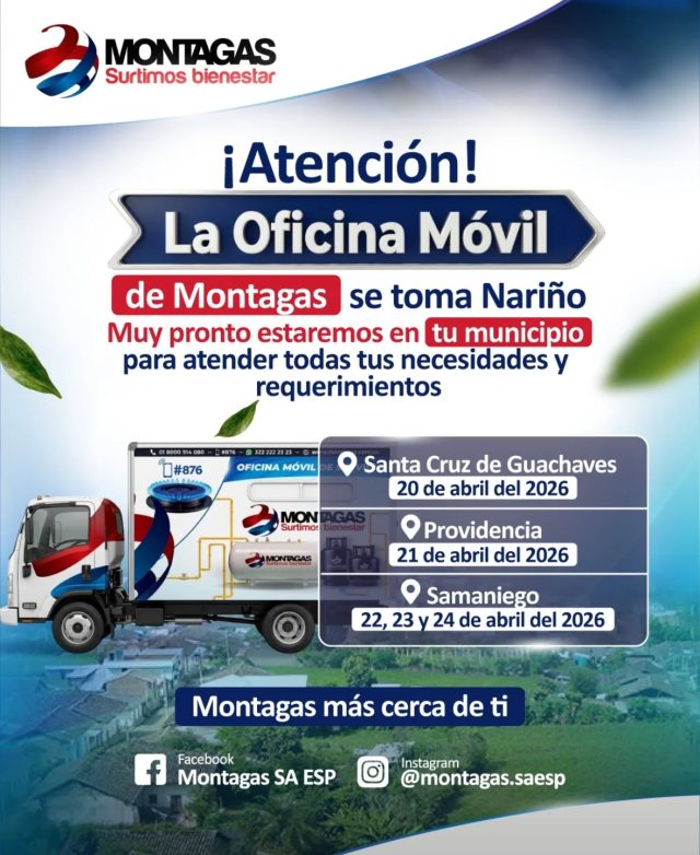 ¡Llevamos nuestras oficinas hasta tu municipio! 🏠✨ Porque tu bienestar es nuestra prioridad, la Oficina Móvil de Montagas se toma el departamento de Nariño para atenderte de manera personalizada.
Estaremos visitando:
✅ Santacruz de Guachaves (Abril 20)
✅ Providencia (Abril 21)
✅ Samaniego (Abril 22 al 24)
¡No pierdas la oportunidad de realizar tus gestiones de manera rápida y segura!
¿Dudas? Escríbenos o llámanos:
📞 Numeral móvil gratuito: #876
🟢 WhatsApp: 322 222 2323"